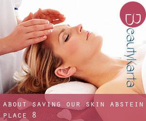 About Saving Our Skin (Abstein Place) #8