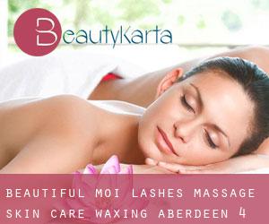 Beautiful Moi! Lashes Massage Skin Care Waxing (Aberdeen) #4