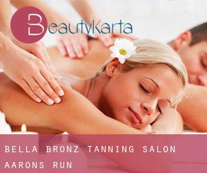 Bella Bronz Tanning Salon (Aarons Run)