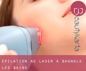 Épilation au laser à Bagnols-les-Bains