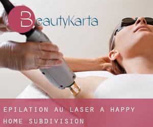 Épilation au laser à Happy Home Subdivision