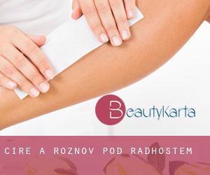 Cire à Rožnov pod Radhoštěm Cire à Rožnov pod Radhoštěm