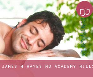 James H Hayes MD (Academy Hills)