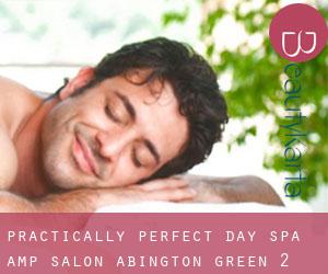 Practically Perfect Day Spa & Salon (Abington Green) #2